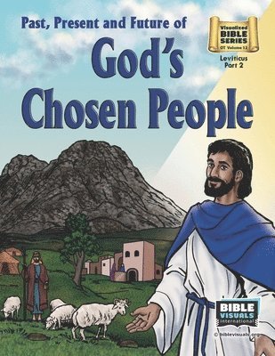 Arlene S. Piepgrass, Bible Visuals International - Past, Present and Future of God's Chosen People: Old Testament Volume 12: Leviticus Part 2, Häftad