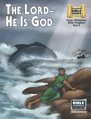 The Lord-He Is God (8-1/2 x 11): Old Testament Volume 25: Kings, Chronicles, Minor Prophets 1