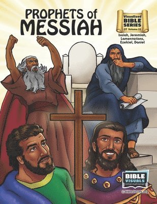 bokomslag Prophets of Messiah: Old Testament Volume 32: Isaiah, Jeremiah, Lamentations, Ezekiel, Daniel