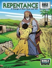 bokomslag Repentance: A Changed Mind, Heart and Will: New Testament Volume 6: Life of Christ Part 6