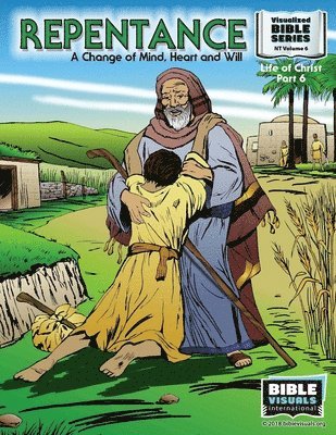 bokomslag Repentance: A Changed Mind, Heart and Will: New Testament Volume 6: Life of Christ Part 6