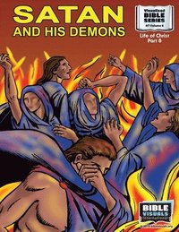 bokomslag Satan and his demons: New Testament Volume 8: Life of Christ Part 8