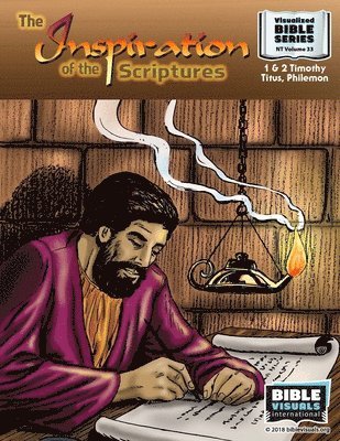 The Inspiration of the Scriptures: New Testament Volume 33:1 & 2 Timothy, Titus, Philemon 1