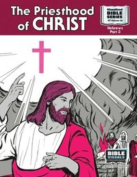 bokomslag The Priesthood of Christ: New Testament Volume 36: Hebrews, Part 3
