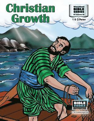 Christian Growth: New Testament Volume 40: 1 and 2 Peter 1