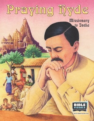 Praying Hyde: Missionary to India 1