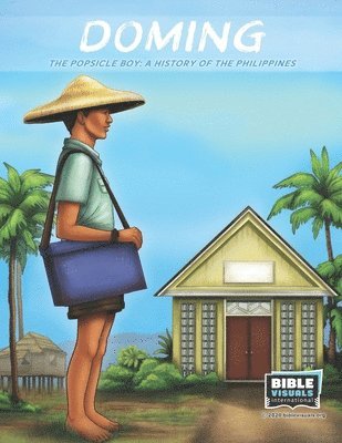 Doming, the Popsicle Boy: A Story of the Philippines 1