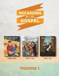 bokomslag Occasions for the Gospel Volume 1: Filling a Little Space, Neither Death Nor Life, Our Father's House