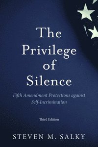 bokomslag The Privilege of Silence