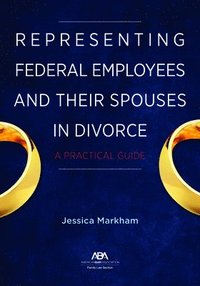 bokomslag Representing Federal Employees and Their Spouses in Divorce