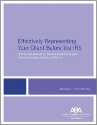 bokomslag Effectively Representing Your Client Before the Irs, 8th Edition