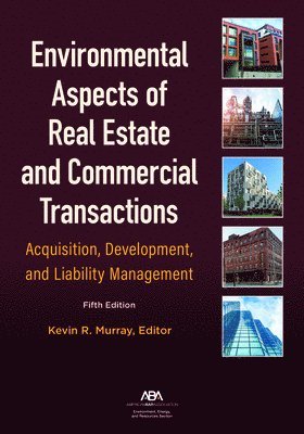 Kevin R. Murray, Kevin R Murray - Environmental Aspects of Real Estate and Commercial Transactions, Häftad