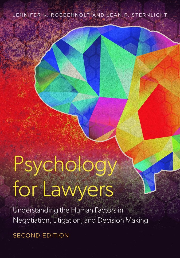 Jennifer K. Robbennolt, Jean R. Sternlight, Jennifer K Robbennolt, Jean R Sternlight - Psychology for Lawyers, Häftad