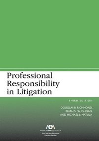 bokomslag Professional Responsibility in Litigation, Third