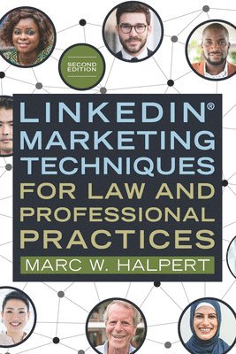bokomslag LinkedIn(R) Marketing Techniques for Law and Professional Practices, Second Edition