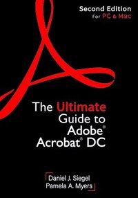 bokomslag The Ultimate Guide to Adobe Acrobat DC, Second Edition