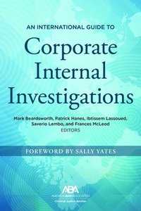 bokomslag An International Guide to Corporate Internal Investigations