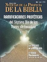 bokomslag Noticias de Profecía de la Biblia Abril-Junio 2019: Ramificaciones Proféticas del Séptimo Día de Los Panes Sin Levadura