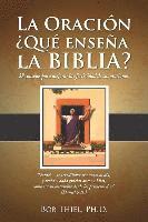 bokomslag La Oración: ¿qué Enseña La Biblia?: 28 Consejos Para Mejorar La Efectividad de Sus Oraciones.