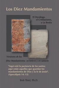 bokomslag Los Diez Mandamientos: El Decálogo, El Cristianismo Y La Bestia