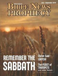 bokomslag Bible News Prophecy July-September 2019: Remember The Sabbath