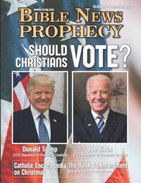 bokomslag Bible News Prophecy October - December 2020: Should Christians Vote?