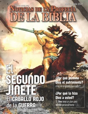 Noticias de Profecía de la Biblia Abril-Junio 2021: El Segundo Jinete: El Caballo rojo de la Guerra 1