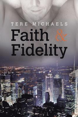 Tere Michaels - Faith & Fidelity, Häftad