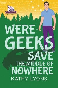 bokomslag Were-Geeks Save the Middle of Nowhere
