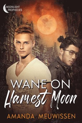 Amanda Meuwissen - Wane On Harvest Moon, Häftad