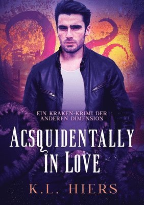 bokomslag Acsquidentally in Love (Deutsch): Acsquidentally in Love DE