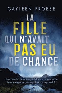 bokomslag La Fille Qui n'Avait Pas EU de Chance
