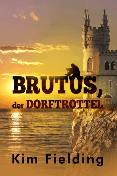 Kim Fielding - Brutus, der Dorftrottel, Häftad