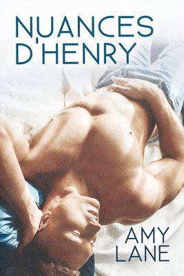 Amy Lane - Nuances d'Henry, Häftad