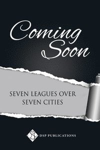 bokomslag Seven Leagues Over Seven Cities