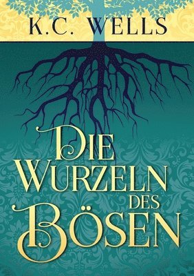 Die Wurzeln des Bösen 1