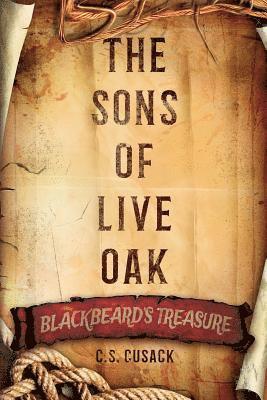 The Sons of Live Oak: Blackbeard's Treasure 1