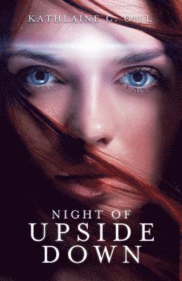 Kathlaine Gill - Night of Upside Down, Häftad