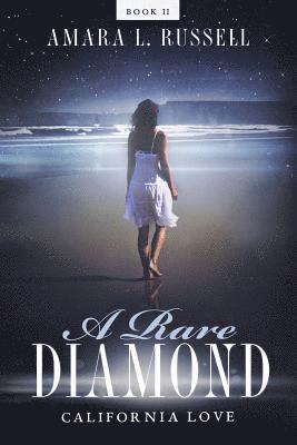 A Rare Diamond: Book II: California Love 1