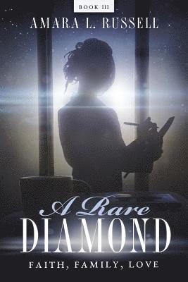 Amara L. Russell - A Rare Diamond: Book III: Faith, Family, Love, Häftad