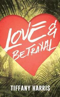 bokomslag Love & Betrayal