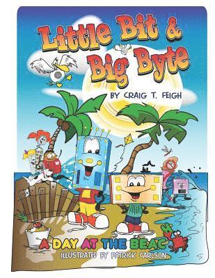 Craig T. Feigh - Little Bit & Big Byte: A Day at the Beach, Häftad