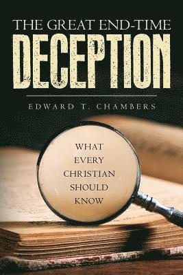 Edward T Chambers, Edward T. Chambers - Great End-Time Deception, Häftad