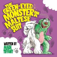 bokomslag The Green-eyed Monster in a Maltese Suit