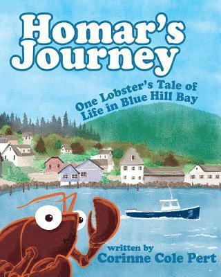 Homar's Journey: One Lobster's Tale of Life in Blue Hill Bay 1