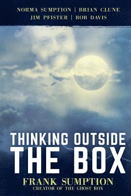 Norma Sumption, Brian Clune - Thinking Outside the Box: Frank Sumption, Creator of the Ghost Box, Häftad