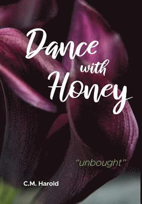 bokomslag Dance with Honey: 'unbought'