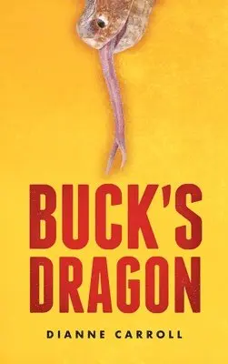Dianne Carroll - Buck's Dragon, Inbunden. Tillgänglighet: Lägg i varukorg