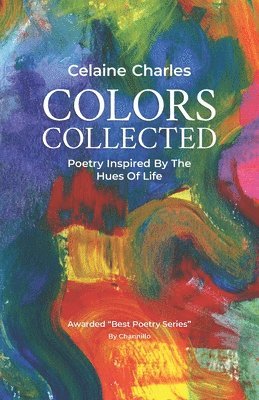 bokomslag Colors Collected: Poetry Inspired By The Hues Of Life