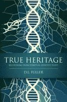 bokomslag TRUE HERITAGE